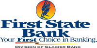 First State Bank - Your First Choice in Banking - Division of Glacier Bank logo
